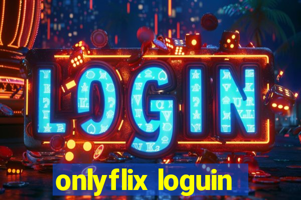 onlyflix loguin